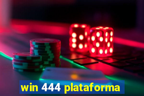 win 444 plataforma